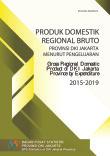 Gross Regional Domestic Product Of DKI Jakarta Province  By Expenditure 2015-2019