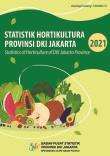 Horticulture Statistics of DKI Jakarta Province 2021