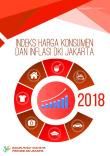 Indeks Harga Konsumen dan Inflasi DKI Jakarta 2018