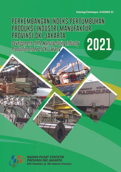 Development of the Manufacturing Industry Production Index of DKI Jakarta Province, 2021