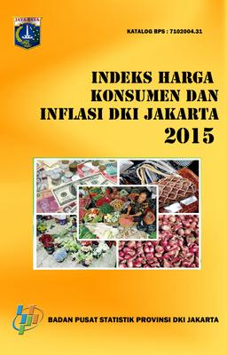 Indeks Harga Konsumen Dan Inflasi DKI Jakarta 2015