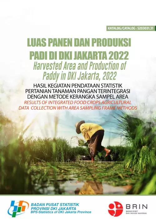 Harvested Area and Production of Paddy in DKI Jakarta, 2022