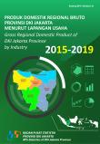 Gross Regional Domestic Product Of DKI Jakarta Province By Industry 2015-2019