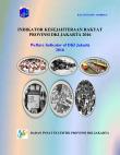 Indikator Kesejahteraan Rakyat Provinsi DKI Jakarta 2016