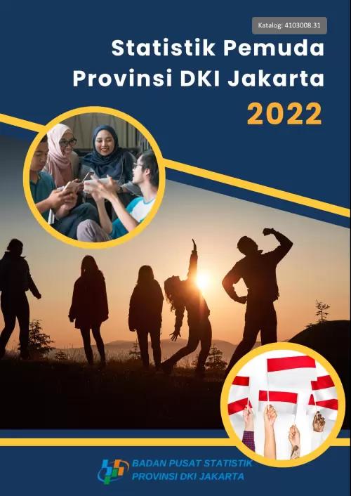 Statistik Pemuda Provinsi DKI Jakarta 2022