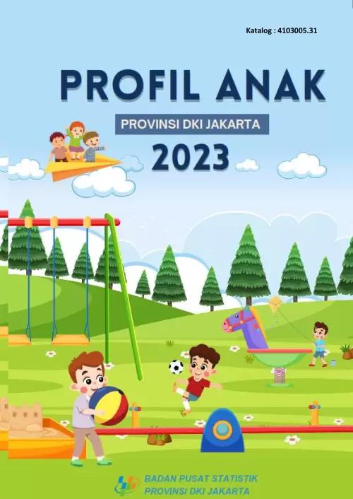 Profil Anak Provinsi DKI Jakarta 2023