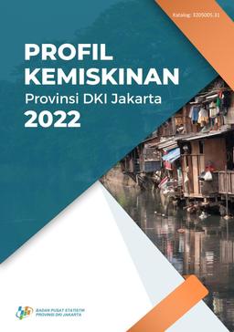 Profil Kemiskinan Provinsi DKI Jakarta 2022