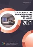 Statistik Hotel Dan Tingkat Penghunian Kamar Hotel Provinsi DKI Jakarta 2021