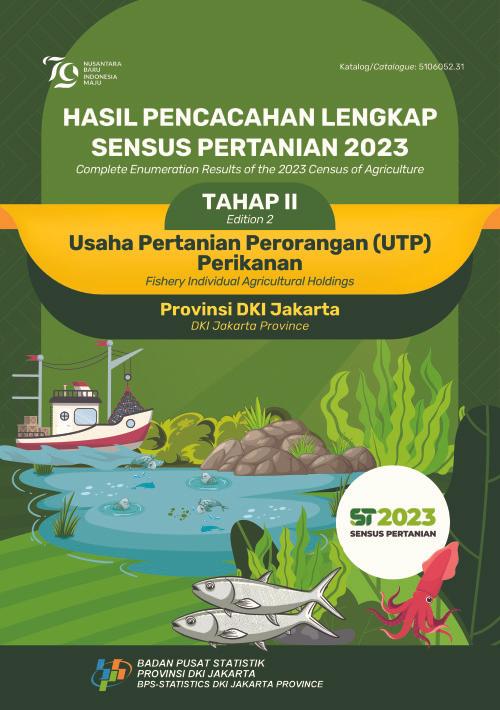 Hasil Pencacahan Lengkap Sensus Pertanian 2023 - Tahap II: Usaha Pertanian Perorangan (UTP) Perikanan Provinsi DKI Jakarta