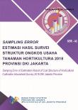 Sampling Error Of Estimation Result Of Cost Structure Of Horticultural Cultivation Household Survey 2018 Of DKI Jakarta Province