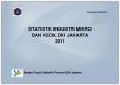 Statistik Industri Mikro dan Kecil DKI Jakarta Tahun 2011