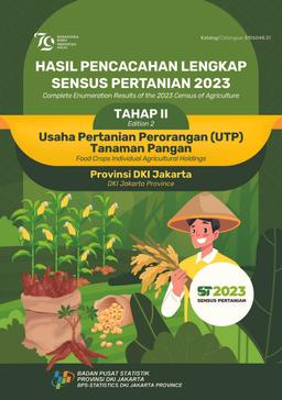 Hasil Pencacahan Lengkap Sensus Pertanian 2023 - Tahap II  Usaha Pertanian Perorangan (UTP) Tanaman Pangan Provinsi DKI Jakarta