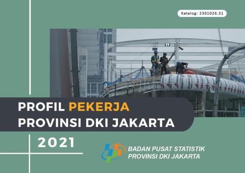 Worker Profile of DKI Jakarta Province 2021