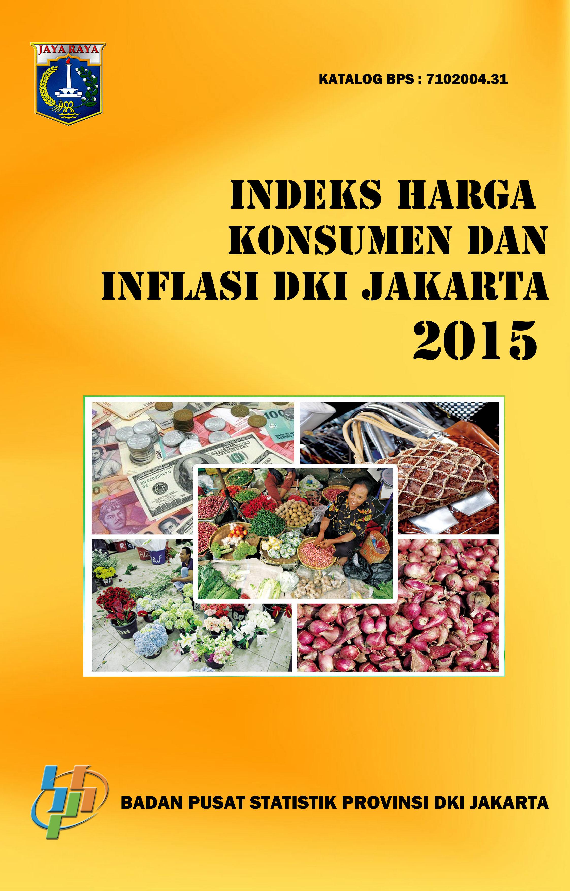 Indeks Harga Konsumen dan Inflasi DKI Jakarta 2015