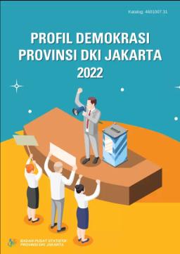 Profil Demokrasi Provinsi DKI Jakarta 2022