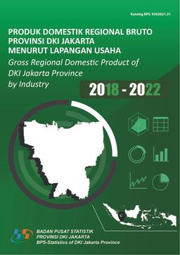 Gross Regional Domestic Product Of DKI Jakarta Province By Industry 2018-2022