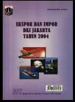 Ekspor Dan Impor DKI Jakarta Tahun 2004