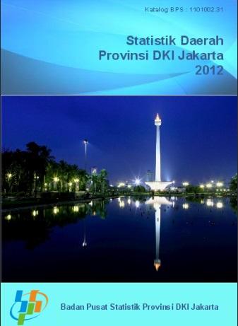 Statistik Daerah Provinsi DKI Jakarta 2012