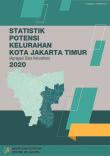 Statistik Potensi Kelurahan Kota Jakarta Timur (Agregasi Data Kelurahan) 2020