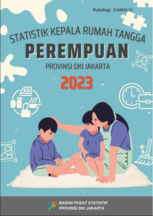 Statistik Kepala Rumah Tangga Perempuan di Provinsi DKI Jakarta 2023