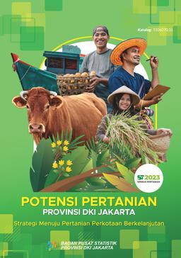 Agricultural Potential Of DKI Jakarta Province Strategy Towards Sustainable Urban Agriculture