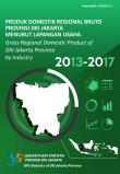 Gross Regional Domestic Product By Industrial Origin Of DKI Jakarta 2013-2017