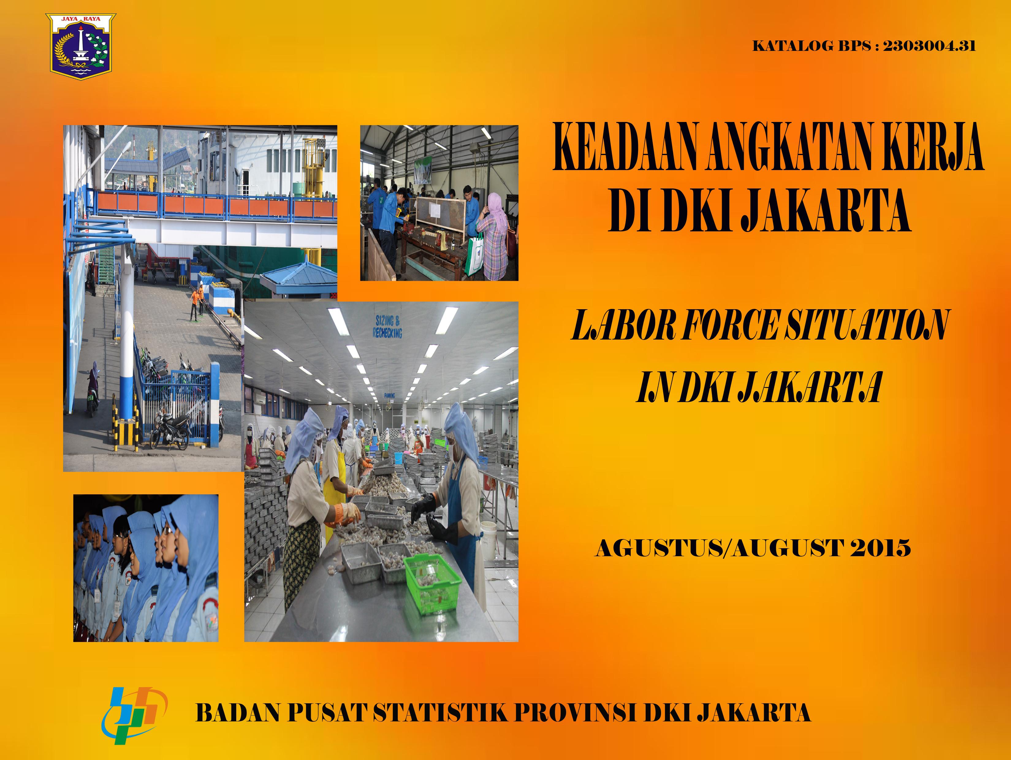 Keadaan Angkatan Kerja DKI jakarta Agustus 2015