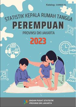 Statistik Kepala Rumah Tangga Perempuan Di Provinsi DKI Jakarta 2023