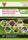 Hasil survei pertanian antar sensus (Sutas) 2018 Provinsi DKI Jakarta