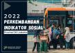 The Development Of Social Indicators In DKI Jakarta Province 2022