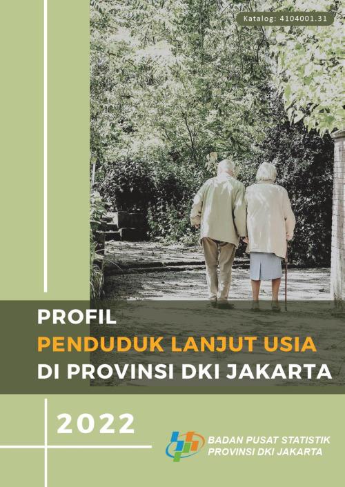 Profil Penduduk Lanjut Usia di Provinsi DKI Jakarta 2022 