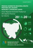 Gross Regional Domestic Product  By Industrial Origin Of DKI Jakarta 2014-2018