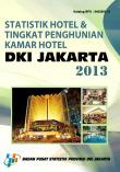 Statistik Hotel Dan Tingkat Penghunian Kamar Hotel DKI Jakarta 2013