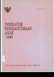 Indikator Kesejahteraan Anak 1999