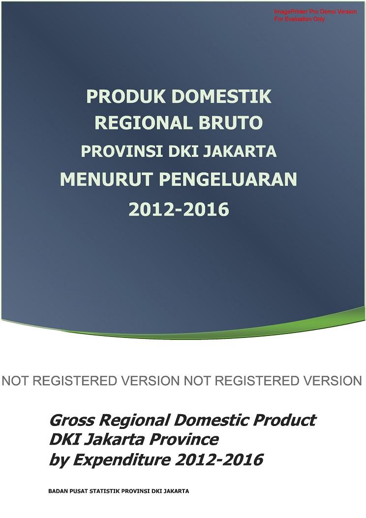 Gross Regional Domestic Product by Expenditure of DKI Jakarta 2012 - 2016