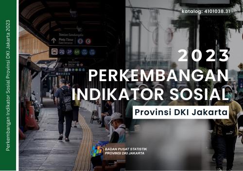 Perkembangan Indikator Sosial Provinsi DKI Jakarta, 2023