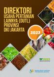 DIrektori Usaha Pertanian Lainnya (DUTL) Provinsi DKI Jakarta 2022