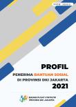 PROFIL PENERIMA BANTUAN SOSIAL DI PROVINSI DKI JAKARTA TAHUN 2021