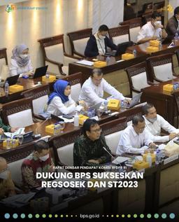 RDP Komisi XI DPR RI Dukung BPS Sukseskan Regsosek dan ST2023